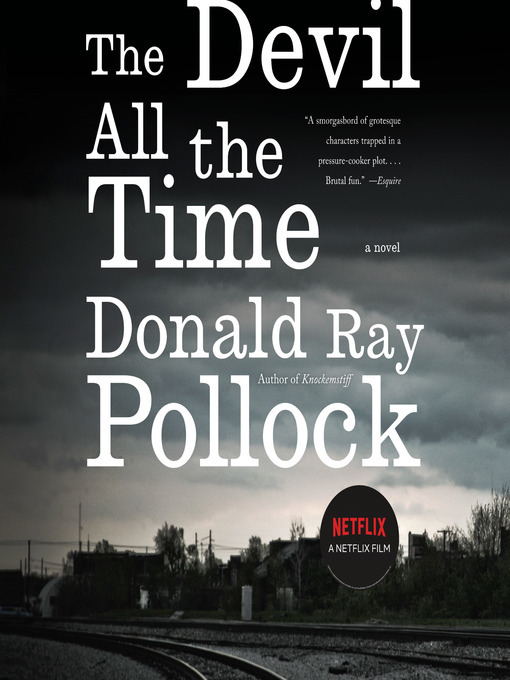 Donald Ray Pollock创作的The Devil All the Time作品的详细信息 - 可供借阅